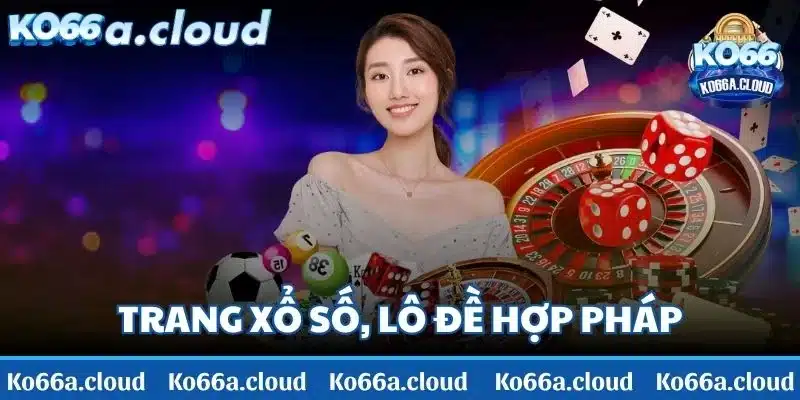 KO66 nổi tiếng là trang xổ số, lô đề hợp pháp